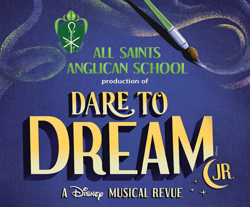 Cover image for event - All Saints Anglican School production of - Dare to Dream Jr. -- A Disney Musical Revue