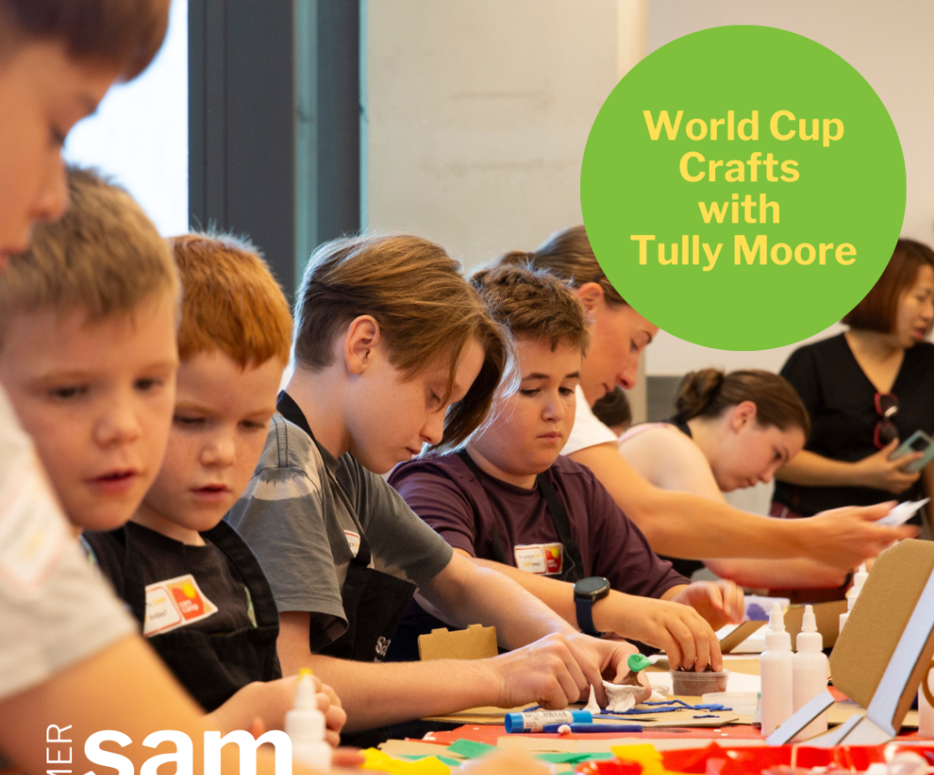 Cover image for event - SAM Summer Camp: World Cup Crafts with Tully Moore