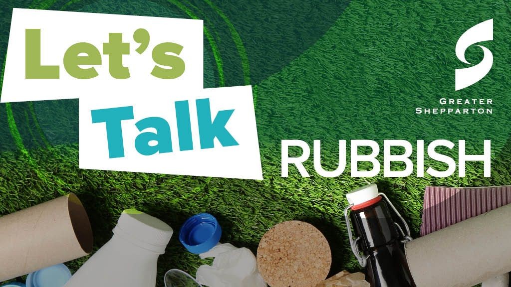 Let's talk about rubbish at Kialla community dropin sessions Greater Shepparton City Council