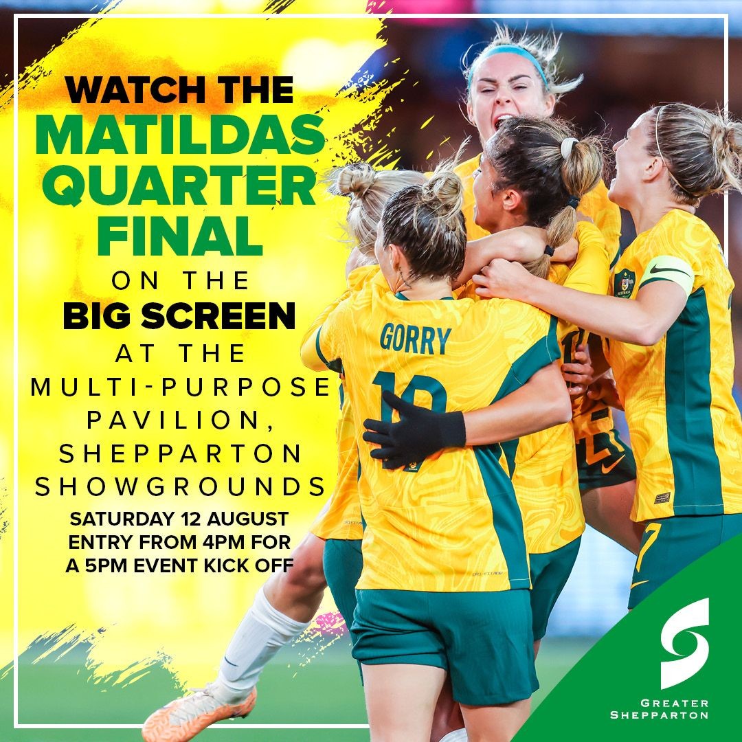 Watch the Matildas on the big screen in Shepparton Greater